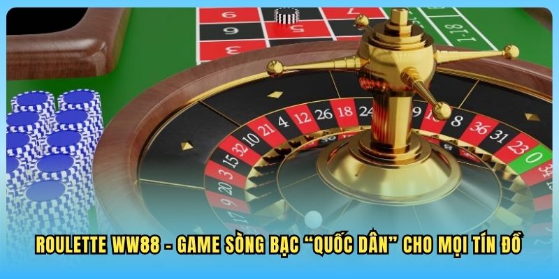 Roulette WW88 Roulette WW88 - Game sòng bạc “quốc dân” cho mọi tín đồ